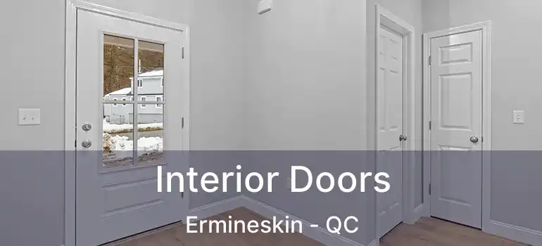  Interior Doors Ermineskin - QC