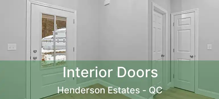  Interior Doors Henderson Estates - QC