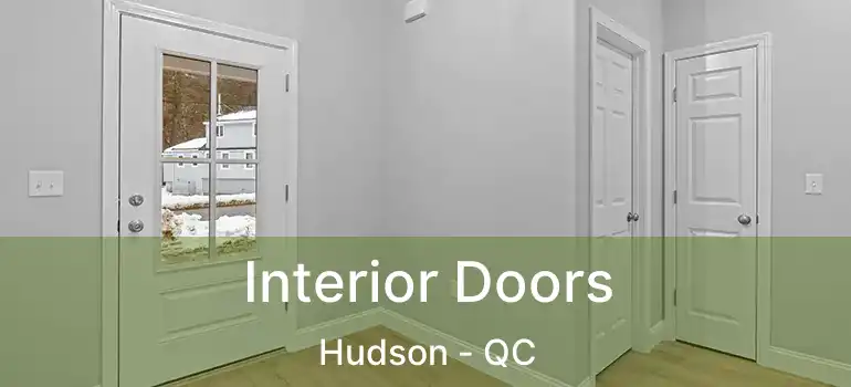  Interior Doors Hudson - QC