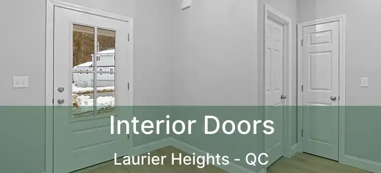  Interior Doors Laurier Heights - QC