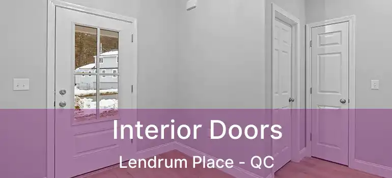  Interior Doors Lendrum Place - QC