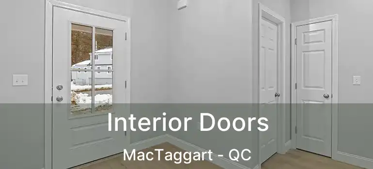  Interior Doors MacTaggart - QC