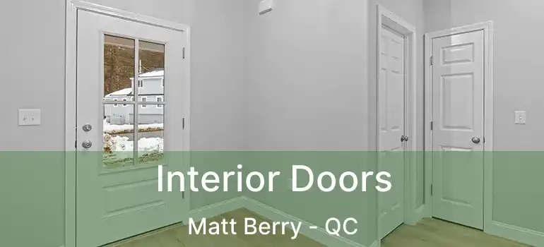  Interior Doors Matt Berry - QC