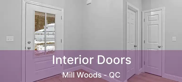  Interior Doors Mill Woods - QC