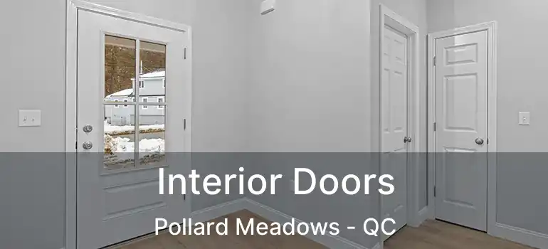 Interior Doors Pollard Meadows - QC