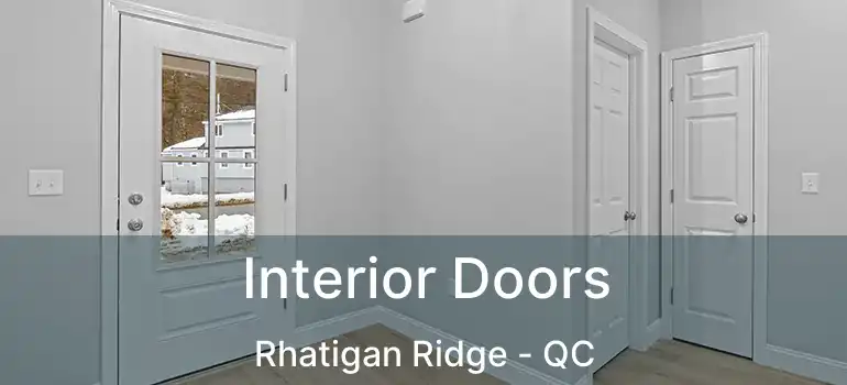  Interior Doors Rhatigan Ridge - QC