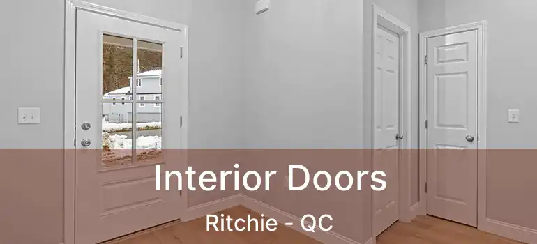  Interior Doors Ritchie - QC