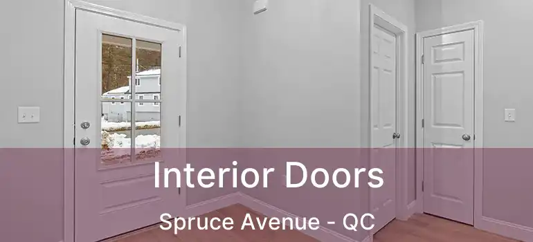  Interior Doors Spruce Avenue - QC
