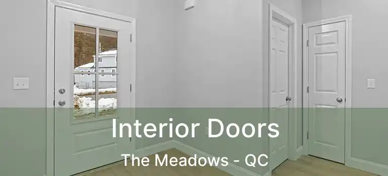  Interior Doors The Meadows - QC