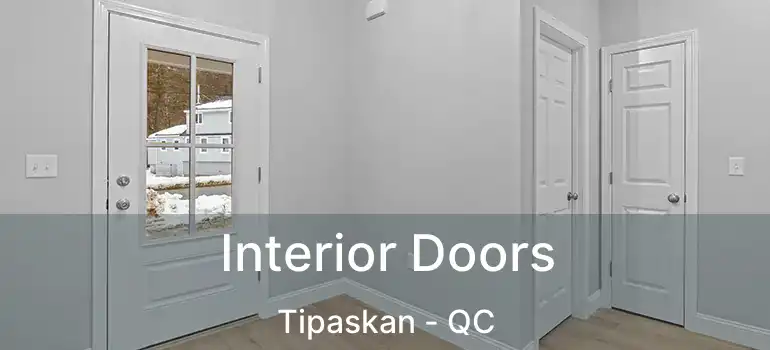  Interior Doors Tipaskan - QC