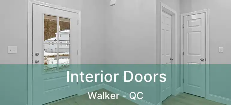  Interior Doors Walker - QC