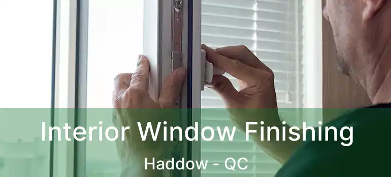  Interior Window Finishing Haddow - QC