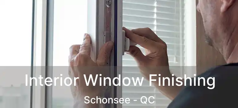  Interior Window Finishing Schonsee - QC