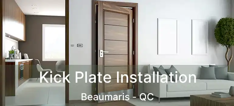  Kick Plate Installation Beaumaris - QC