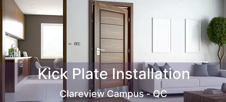  Kick Plate Installation Clareview Campus - QC