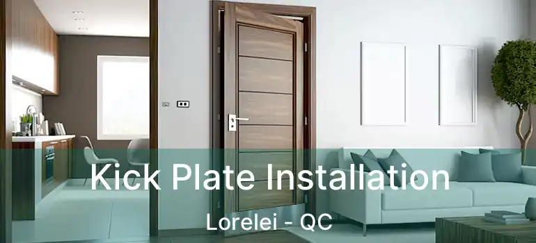  Kick Plate Installation Lorelei - QC