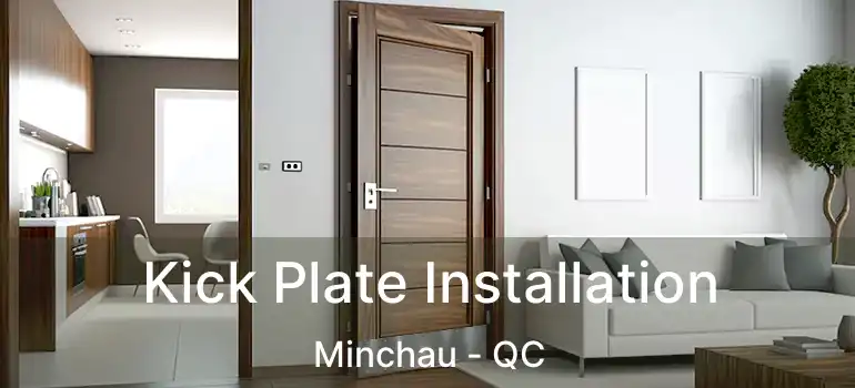  Kick Plate Installation Minchau - QC