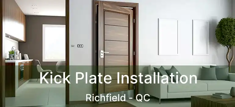  Kick Plate Installation Richfield - QC