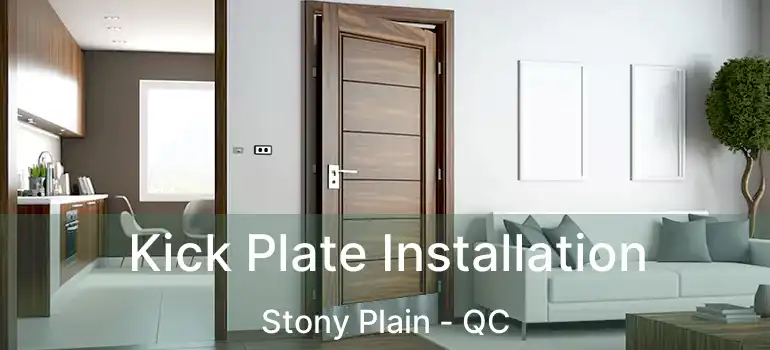  Kick Plate Installation Stony Plain - QC
