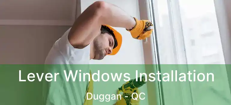  Lever Windows Installation Duggan - QC