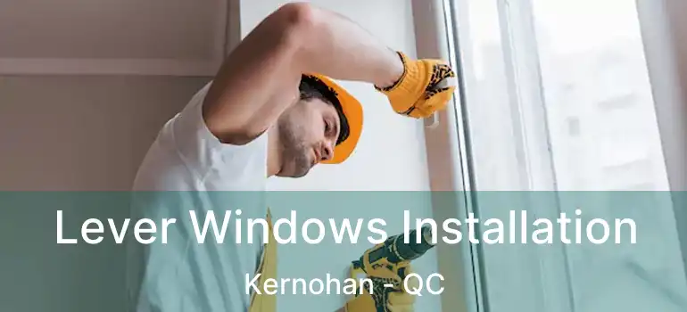  Lever Windows Installation Kernohan - QC