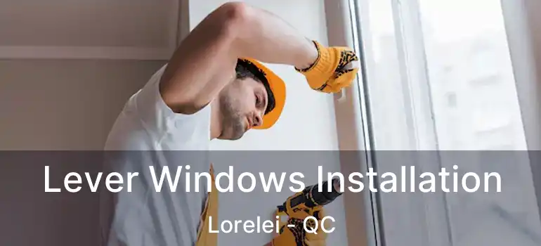  Lever Windows Installation Lorelei - QC