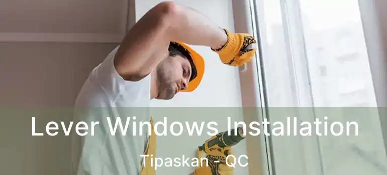  Lever Windows Installation Tipaskan - QC