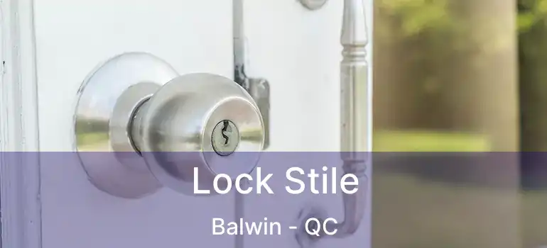  Lock Stile Balwin - QC