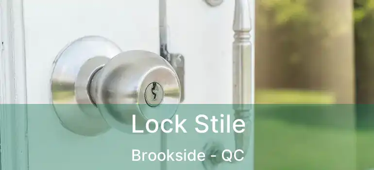  Lock Stile Brookside - QC