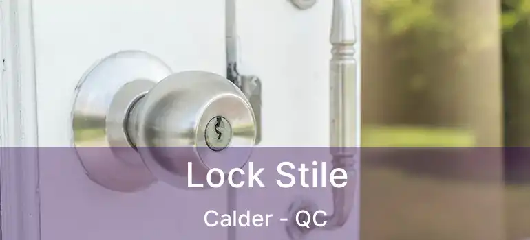  Lock Stile Calder - QC