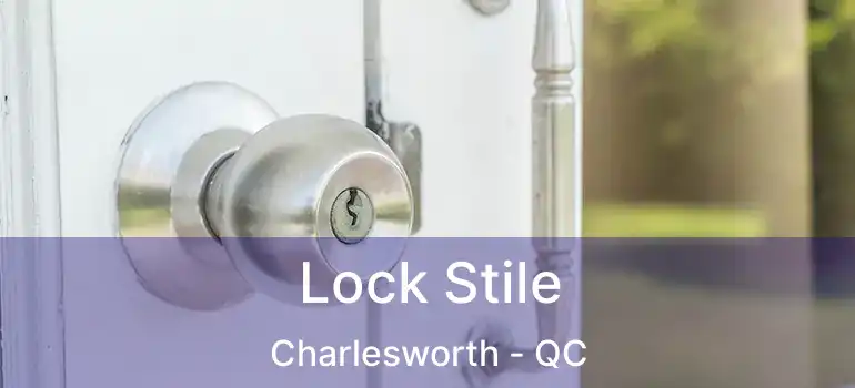  Lock Stile Charlesworth - QC