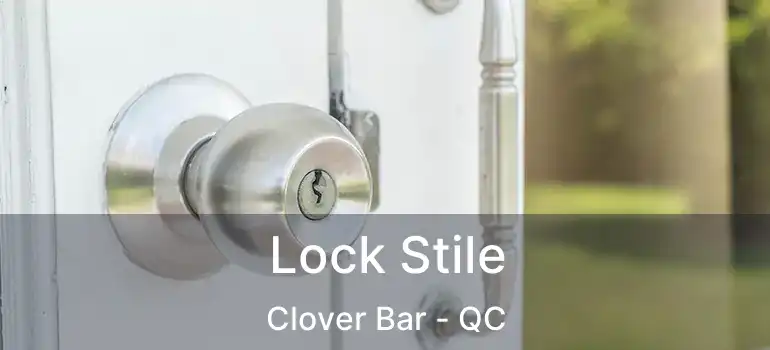 Lock Stile Clover Bar - QC
