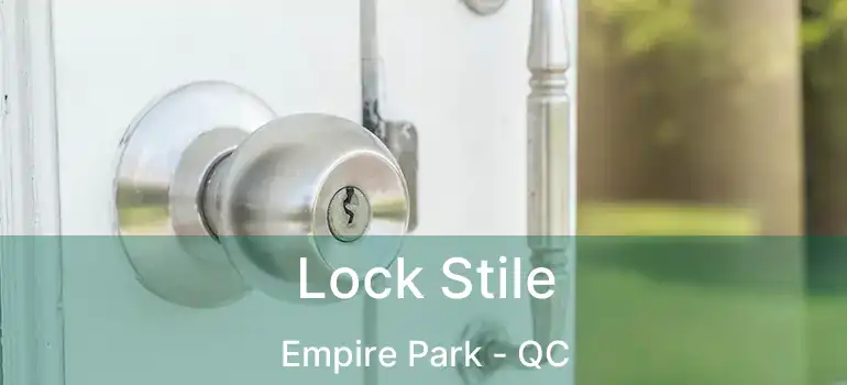  Lock Stile Empire Park - QC