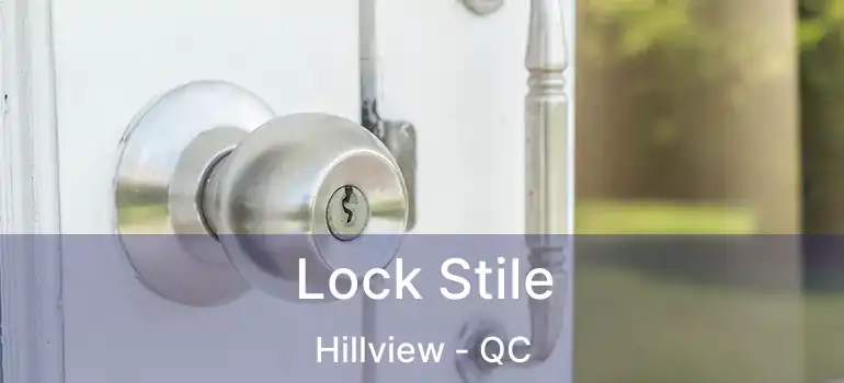  Lock Stile Hillview - QC