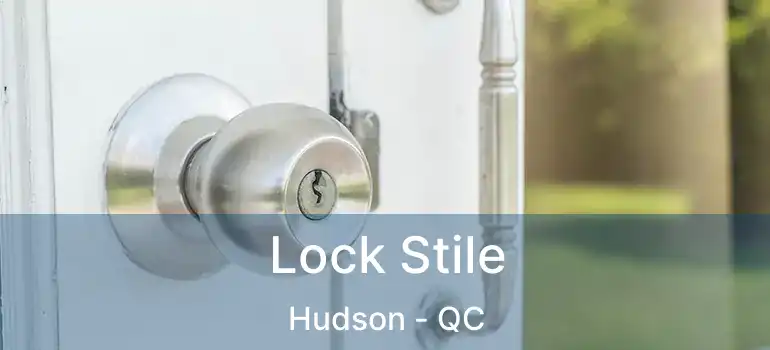  Lock Stile Hudson - QC