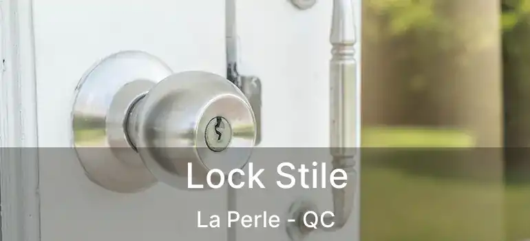  Lock Stile La Perle - QC