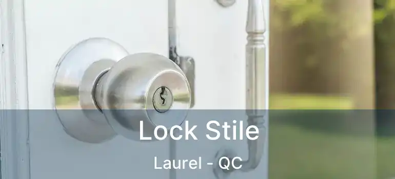  Lock Stile Laurel - QC