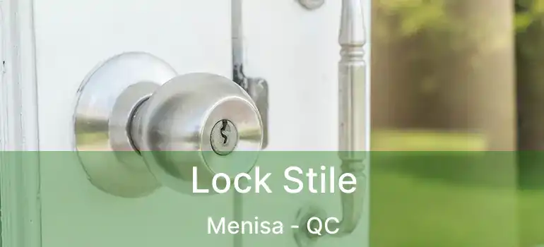  Lock Stile Menisa - QC