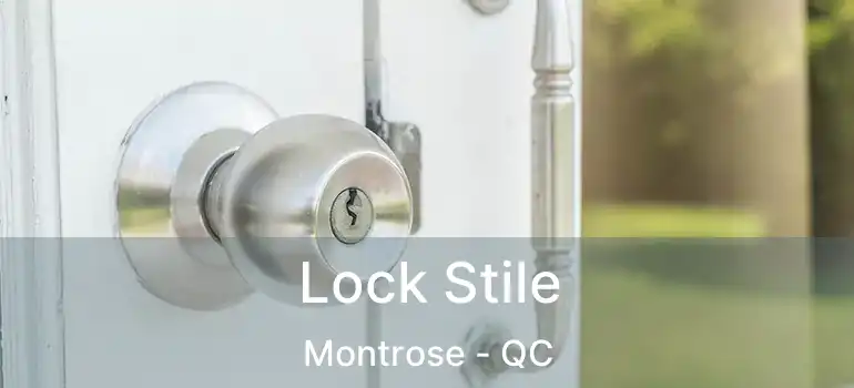  Lock Stile Montrose - QC