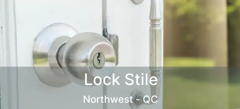  Lock Stile Northwest - QC