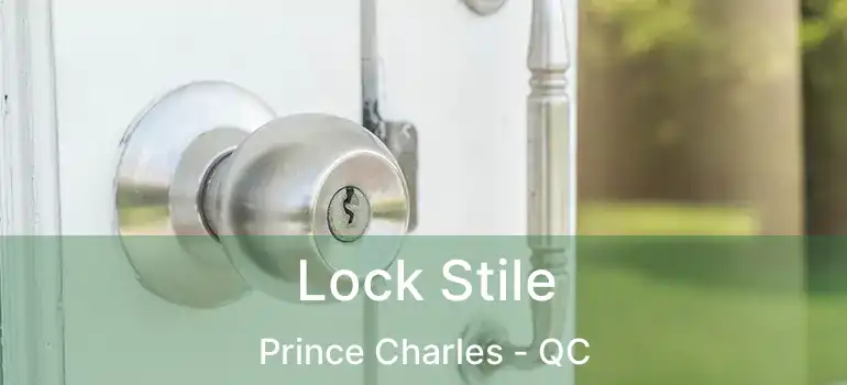  Lock Stile Prince Charles - QC