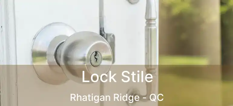  Lock Stile Rhatigan Ridge - QC