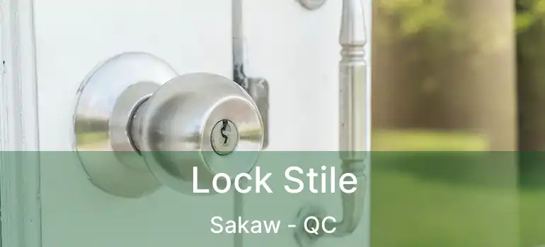  Lock Stile Sakaw - QC