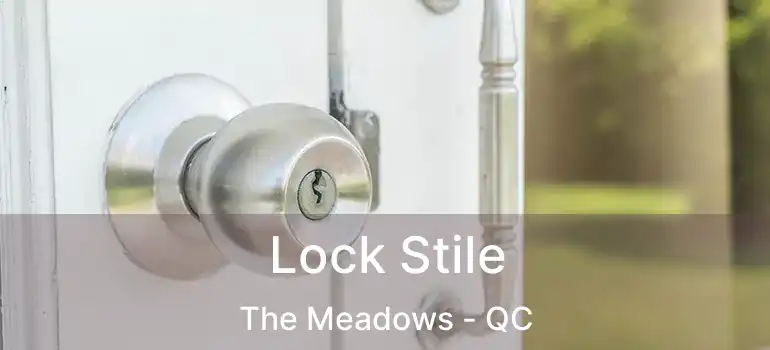  Lock Stile The Meadows - QC
