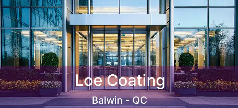 Loe Coating Balwin - QC
