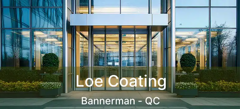  Loe Coating Bannerman - QC
