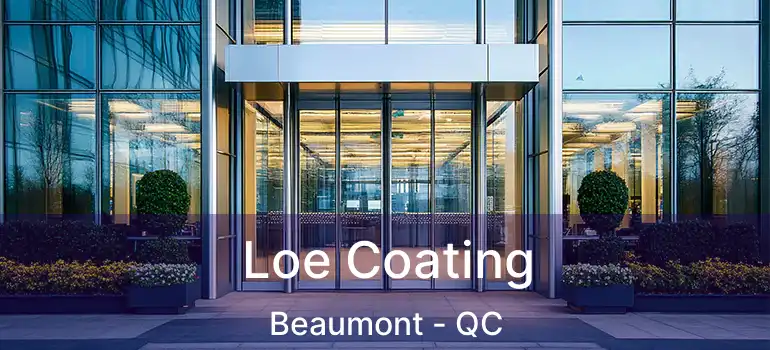 Loe Coating Beaumont - QC