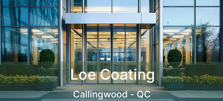  Loe Coating Callingwood - QC
