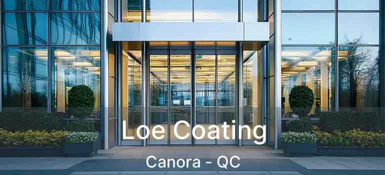  Loe Coating Canora - QC