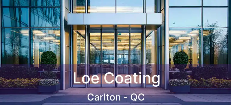  Loe Coating Carlton - QC